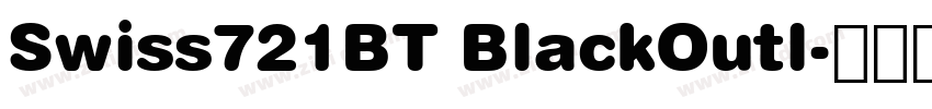 Swiss721BT BlackOutl字体转换
